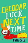 Cheddar Luck Next Time - Beth Cato - 9781915523471