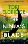 The Ninja's Blade - Tori Eldridge - 9781915523716