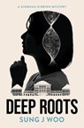 Deep Roots - Sung J Woo - 9781915523860