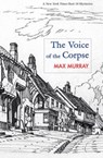The Voice of the Corpse - Max Murray - 9781915530318