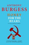 Honey for the Bears - Anthony Burgess - 9781915530684