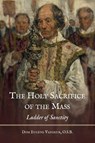 The Holy Sacrifice of the Mass - Dom Eugene Vandeur - 9781915544803