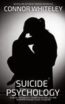 Suicide Psychology - Connor Whiteley - 9781915551382