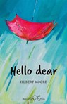 Hello Dear - Hubert Moore - 9781915553232