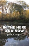 In the Here and Now - Janet Montefiore - 9781915553546