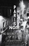 Paris Noir - Jacques Yonnet - 9781915568632