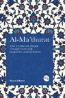 Al-Ma'thurat: The Ultimate Daily Dhikr Collection for Morning and Evening - Hasan Al-Banna - 9781915570246