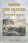 Herne The Hunter - Eric L Fitch - 9781915580214