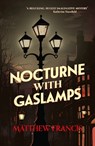 Nocturne with Gaslamps - Matthew Francis - 9781915584236