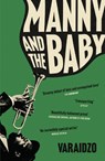 Manny and the Baby - Varaidzo - 9781915590282