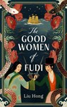 The Good Women of Fudi - Liu Hong - 9781915590572