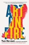 Art on Fire - Yun Ko-eun - 9781915590909