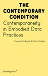 Contemporaneity in Embodied Data Practices - Cornelia Sollfrank - 9781915609632