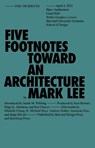 Five Footnotes Toward an Architecture - Mark Lee - 9781915609762
