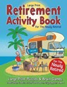 Retirement Activity Book for the Newly Retired - Pippa Page - 9781915611161