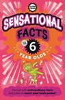 Sensational Facts For Six Year Olds - Caroline Rowlands - 9781915613479