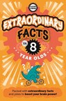 Extraordinary Facts For Eight Year Olds - Caroline Rowlands - 9781915613493
