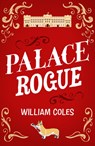 Palace Rogue - William Coles - 9781915643810