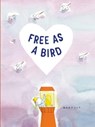 Free as a Bird - Barroux ; Stephane Barroux - 9781915659330