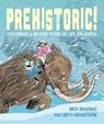 Prehistoric! - Mick Manning & Brita Granstrom - 9781915659408