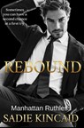 Rebound: A standalone, second chance romance - Sadie Kincaid - 9781915663405
