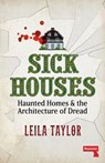 Sick Houses - Leila Taylor - 9781915672643
