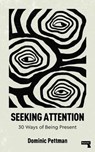Seeking Attention - Dominic Pettman - 9781915672674