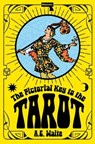 The Pictorial Key to the Tarot - A.E. Waite - 9781915672766