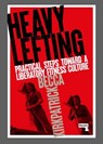 Heavy Lefting - Becca Kirkpatrick - 9781915672810