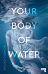 Your Body of Water - Siouxzi Connor - 9781915672858