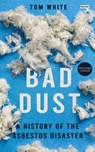 Bad Dust - Tom White - 9781915672926