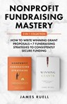 Nonprofit Fundraising Mastery 2-in-1 Collection - James Ruell - 9781915710369