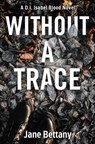 Without a Trace - Jane Bettany - 9781915711038