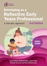 Developing as a Reflective Early Years Professional - Carol Hayes ; Ruth Hudson ; Jayne Daly ; Mandy Duncan - 9781915713360