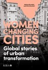 Women Changing Cities - Melissa Bruntlett ; Chris Bruntlett - 9781915722409