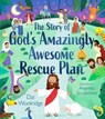 The Story of God's Amazingly Awesome Rescue Plan - Dai Woolridge - 9781915749062
