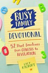 Busy Family Devotional - Lucy Rycroft - 9781915749253