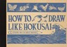 How to Draw Like Hokusai - Katsushika Hokusai - 9781915751492