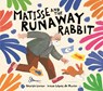 Matisse and the Runaway Rabbit - Georgia Larson - 9781915751539