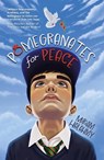 Pomegranates for Peace - Miriam Halahmy - 9781915758309