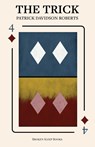 The Trick - Patrick Davidson Roberts - 9781915760142