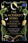 The Blackbird's Song & Other Wonders of Nature - Miles Richardson - 9781915780652