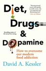 Diet, Drugs and Dopamine - MD Kessler - 9781915780812