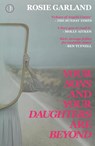 Your Sons and Your Daughters are Beyond - Rosie Garland - 9781915789365