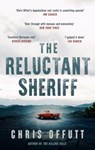 The Reluctant Sheriff - Chris Offutt - 9781915798633