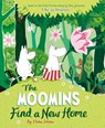 The Moomins Find a New Home - Tove Jansson - 9781915801920