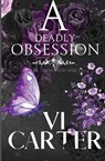 A Deadly Obsession - Vi Carter - 9781915878007