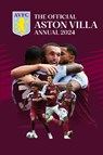 The Official Aston Villa Annual 2024 -  - 9781915879110