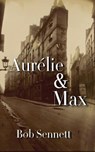 Aurélie & Max - Bob Sennett - 9781915905581