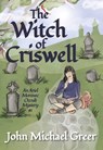 The Witch of Criswell - John Michael Greer - 9781915952691